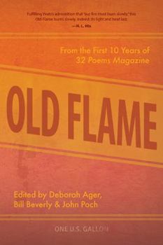 Paperback Old Flame: From the First 10 Years of 32 Poems Magazine Book