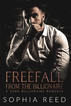 Paperback Freefall from the Billionaire: A Dark Billionaire Romance Book