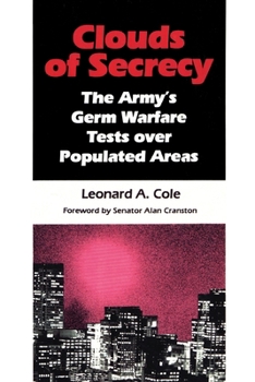 Paperback Clouds of Secrecy: The Army's Germ Warfare Tests Over Populated Areas Book