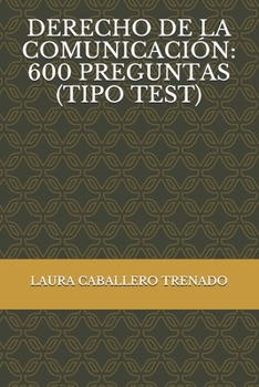 Paperback DERECHO DE LA COMUNICACIÓN: 600 PREGUNTAS (TIPO TEST) (Spanish Edition) [Spanish] Book