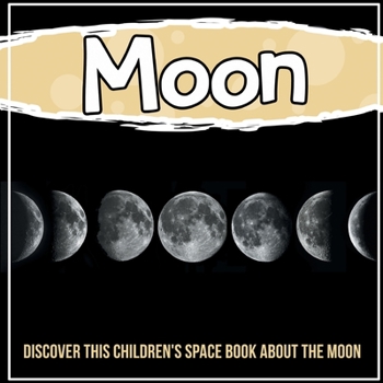Paperback Moon: Discover This Children's Space Book About The Moon Book