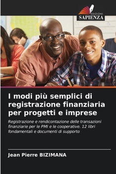 Paperback I modi più semplici di registrazione finanziaria per progetti e imprese [Italian] Book