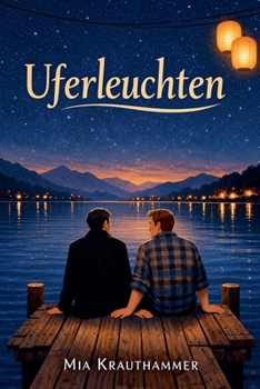 Uferleuchten (Leise Liebe - M/M Liebesgeschichten) (German Edition)