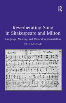 Hardcover Reverberating Song in Shakespeare and Milton: Language, Memory, and Musical Representation Book