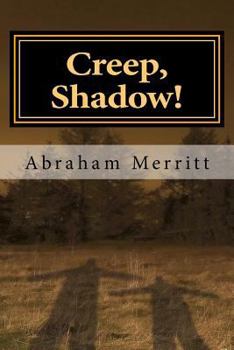Creep, shadow creep! - Book #2 of the Dr. Lowell
