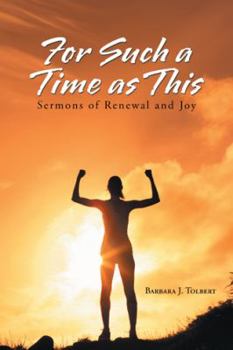 Hardcover For Such a Time as This: Sermons of Renewal and Joy Book