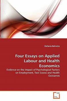 Paperback Four Essays on Applied Labour and Health Economics Book