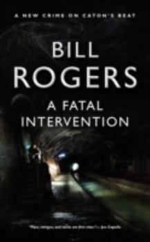 A Fatal Intervention - Book #4 of the DCI Tom Caton Manchester
