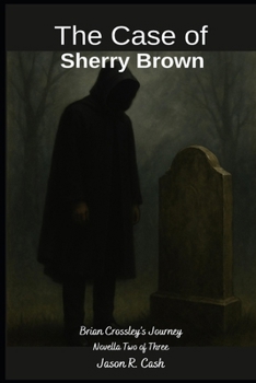 The Case of: Sherry Brown (Series 1 of 4)