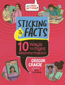Hardcover Sticking to the Facts: 10 Ways to Fight Misinformation Book
