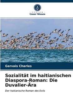 Paperback Sozialität im haitianischen Diaspora-Roman: Die Duvalier-Ära [German] Book