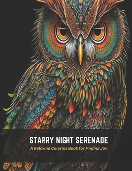 Paperback Starry Night Serenade: A Relaxing Coloring Book for Finding Joy Book