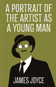 A Portrait of the Artist as a Young Man: Gilded Pocket Edition (Arcturus Ornate Classics)