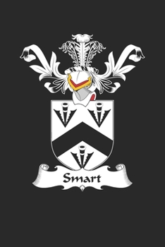 Smart: Smart Coat of Arms and Family Crest Notebook Journal (6 x 9 - 100 pages)