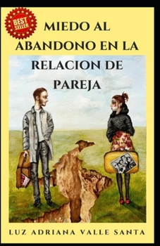 Paperback Miedo al Abandono en la Relación de Pareja [Spanish] Book