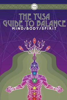 Paperback The YUSA Guide To Balance: Mind Body Spirit Book