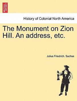Paperback The Monument on Zion Hill. an Address, Etc. [French] Book