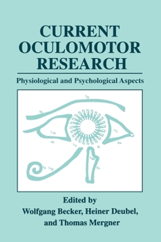 Hardcover Current Oculomotor Research: Physiological and Psychological Aspects Book