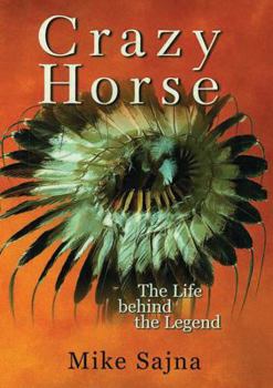 Hardcover Crazy Horse: The Life Behind the Legend Book