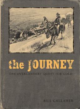 Paperback The Journey: The Overlanders' Quest for Gold Book