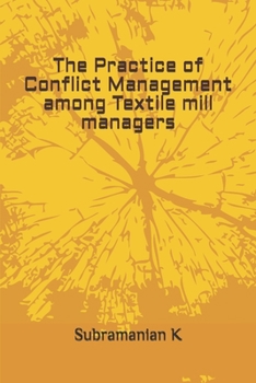 Paperback The Practice of Conflict Management among Textile mill managers Book