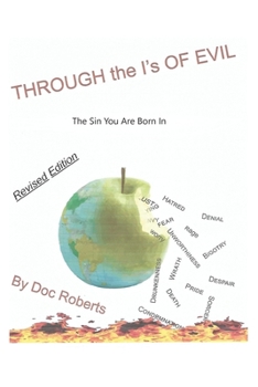 Paperback Through the I's of Evil: The Conflict You are Born In Book