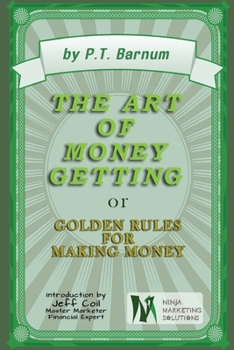 P T Barnum's Art of Money Getting