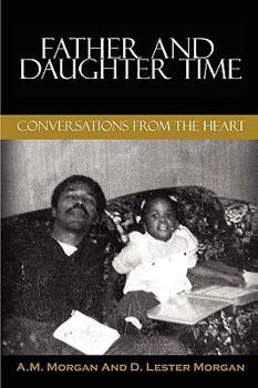 Father and Daughter Time: Conversations from the Heart