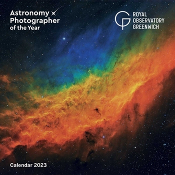 Calendar Royal Observatory Greenwich: Astronomy Photographer of the Year Wall Calendar 2023 (Art Calendar) Book