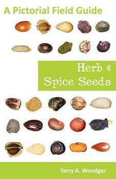 Paperback Herb and Spice Seeds: A Pictorial Field Guide Book