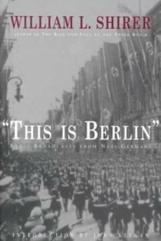 Hardcover This Is Berlin: Radio Broadcasts 1938-1940 Book