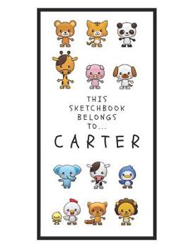 Paperback Carter's Sketchbook: Personalized Animals Sketchbook with Name: 120 Pages Book