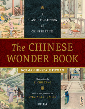 Hardcover The Chinese Wonder Book: A Classic Collection of Chinese Tales Book