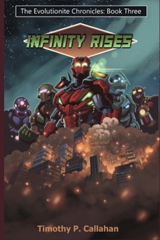 Paperback The Evolutioinite Chronicals book 3: Infinity Rises Book