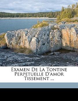 Paperback Examen de La Tontine Perpetuelle D'Amor Tissement ... [Romanian] Book