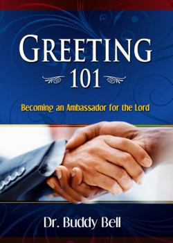 Paperback Greeting 101: Easy Steps to Greeting in the Local Church Book