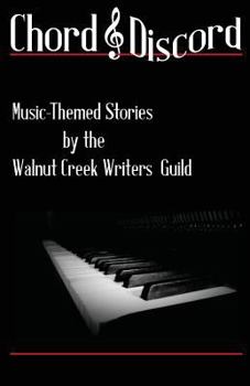 Paperback Chord & Discord: Music-Themed Stories by the Walnut Creek Writers Guild Book