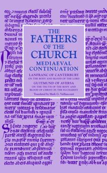 On the Body and Blood of the Lord; On the Truth of the Body and Blood of Christ in the Eucharist - Book  of the Fathers of the Church Medieval Continuations