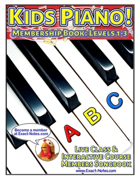 Paperback Kids Piano! Membership Book: Levels 1-3: Live Class & Interactive Course Members Songbook Book