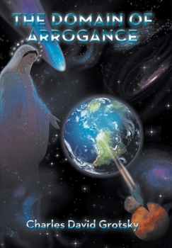 Hardcover The Domain of Arrogance Book