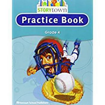 Paperback Storytown: Practice Book Student Edition Grade 4 Book