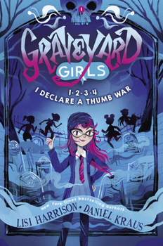 1-2-3-4, I Declare a Thumb War - Book #1 of the Graveyard Girls