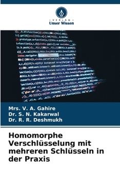 Homomorphe Verschlüsselung mit mehreren Schlüsseln in der Praxis (German Edition)