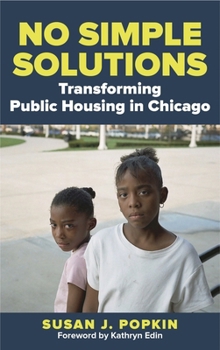 Hardcover No Simple Solutions: Transforming Public Housing in Chicago Book