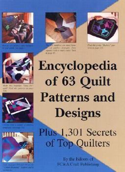 Hardcover Encyclopedia of 63 Quilt Patterns and Designs: Plus 1,301 Secrets of Top Quilters Book
