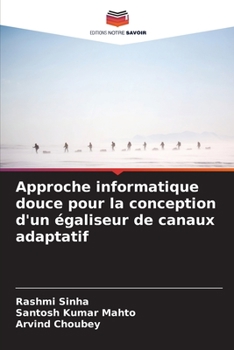 Paperback Approche informatique douce pour la conception d'un égaliseur de canaux adaptatif [French] Book