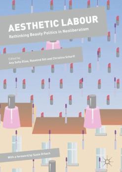 Paperback Aesthetic Labour: Rethinking Beauty Politics in Neoliberalism Book