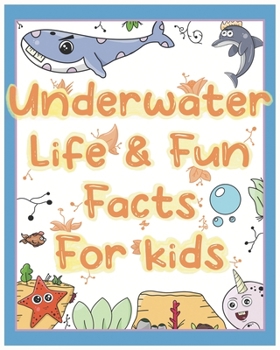 Paperback Underwater Life & Fun Facts For Kids: Coloring Book