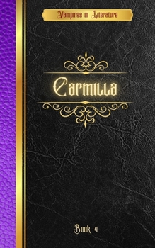 Vampires in Literature; Book 4, Carmilla