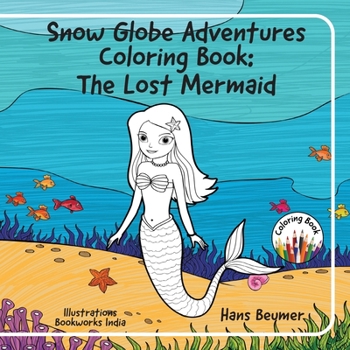 Paperback Snow Globe Adventures Coloring Book: The Lost Mermaid Book